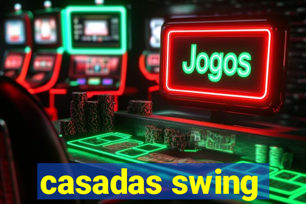 casadas swing