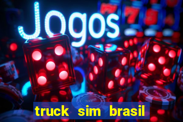 truck sim brasil dinheiro infinito