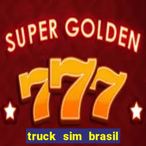 truck sim brasil dinheiro infinito