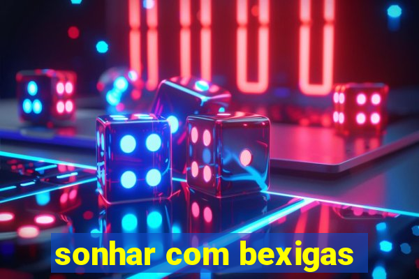 sonhar com bexigas