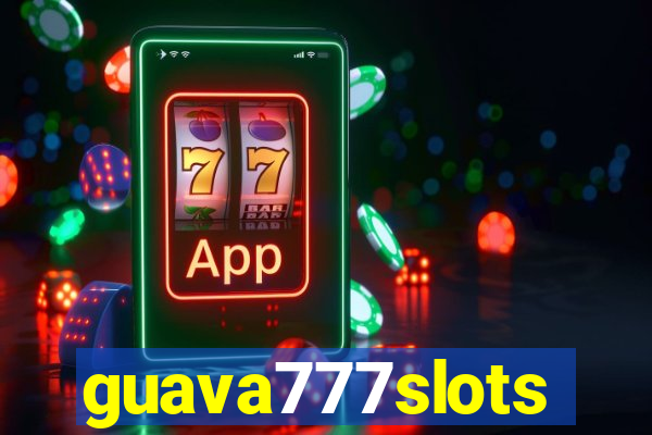 guava777slots
