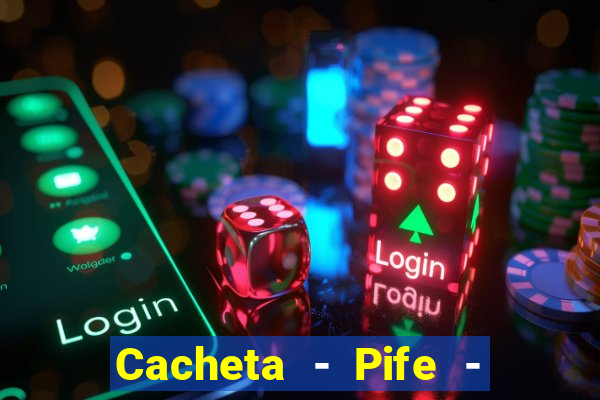Cacheta - Pife - Jogo online