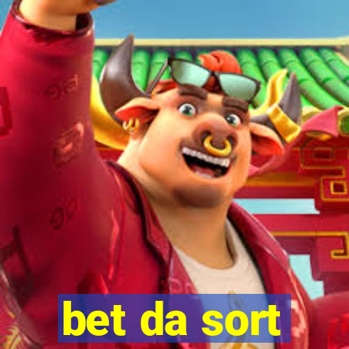 bet da sort