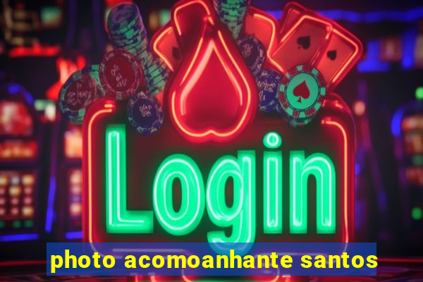 photo acomoanhante santos