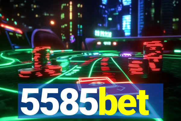5585bet