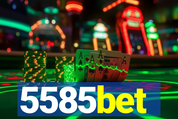 5585bet