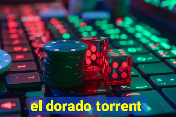el dorado torrent