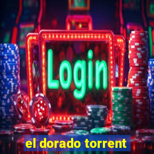 el dorado torrent