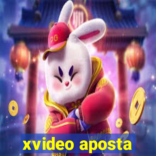 xvideo aposta