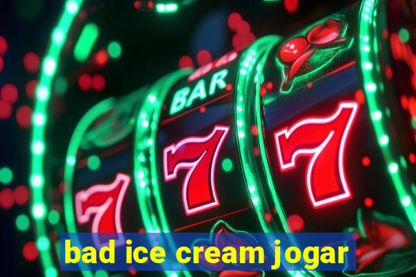 bad ice cream jogar