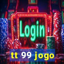 tt 99 jogo