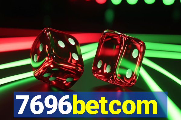 7696betcom