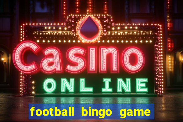 football bingo game - play now