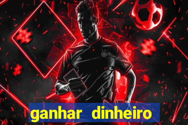 ganhar dinheiro jogando sem depositar