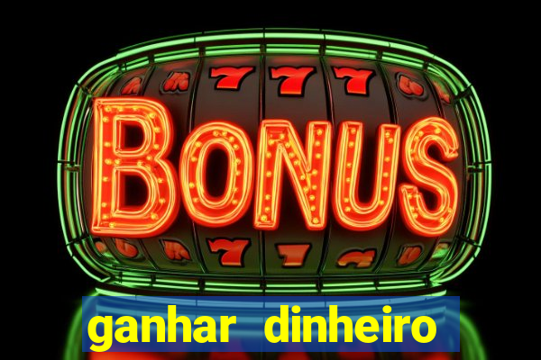 ganhar dinheiro jogando sem depositar
