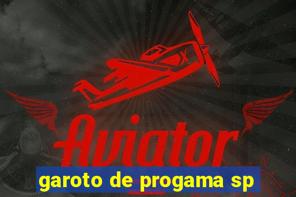 garoto de progama sp
