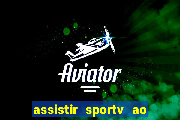 assistir sportv ao vivo futemax