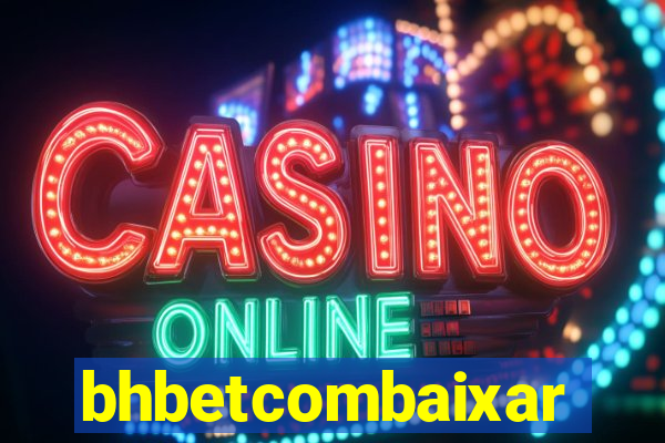bhbetcombaixar