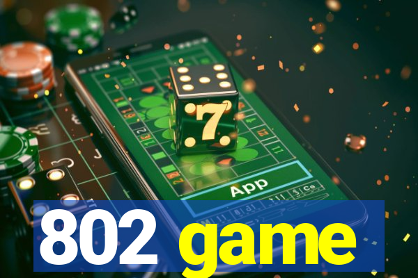 802 game