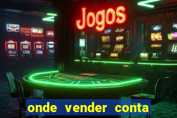 onde vender conta de jogos