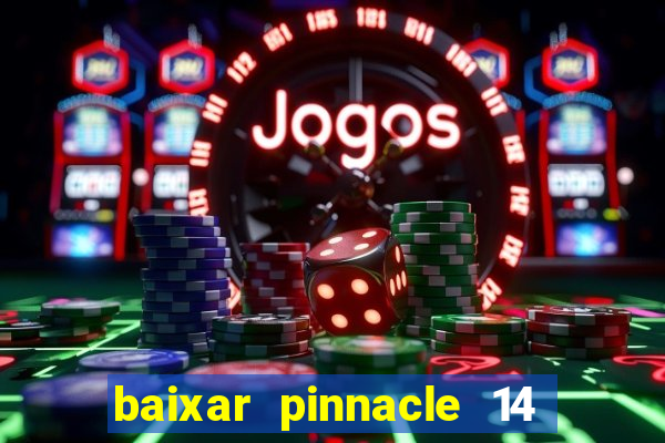 baixar pinnacle 14 via torrent