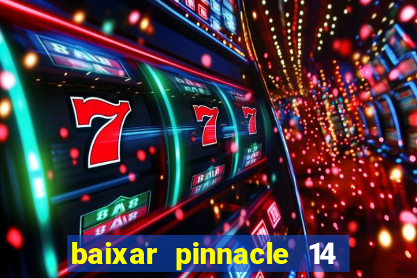 baixar pinnacle 14 via torrent