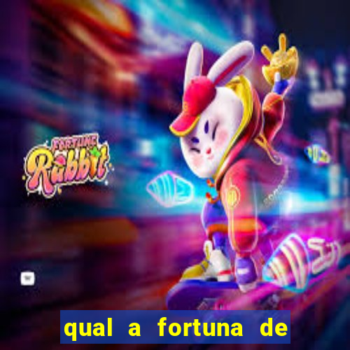 qual a fortuna de guilherme raya