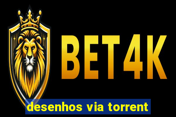 desenhos via torrent