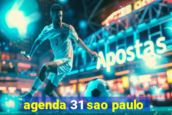 agenda 31 sao paulo