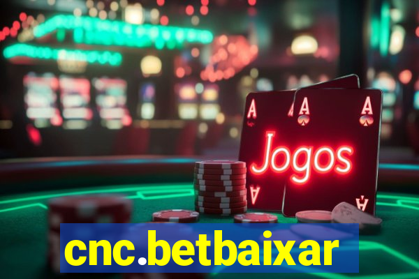 cnc.betbaixar