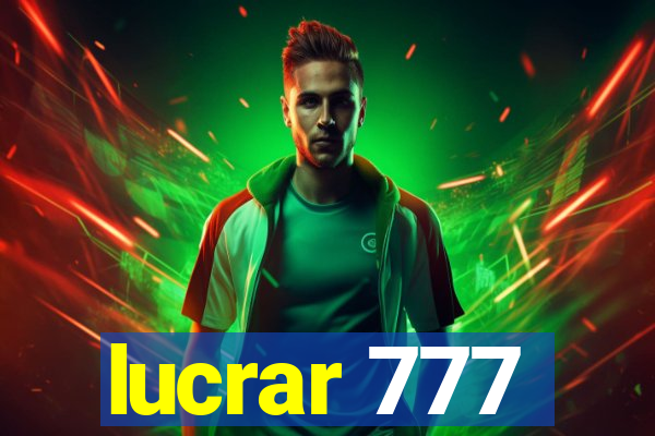 lucrar 777