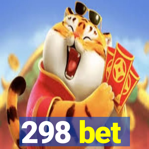 298 bet