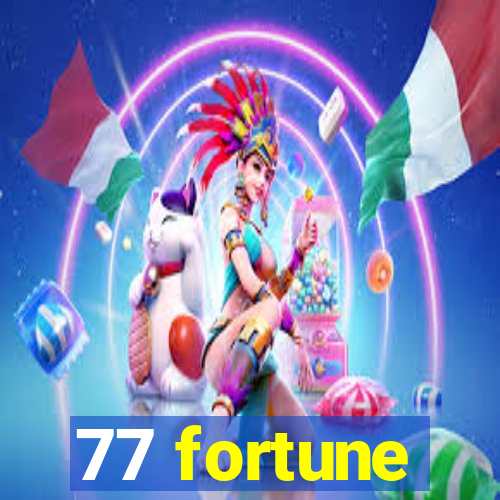 77 fortune