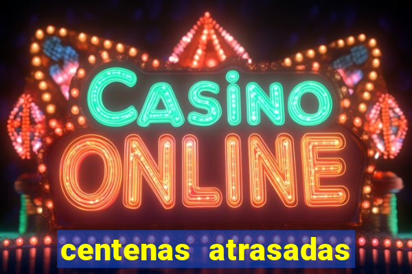 centenas atrasadas na federal