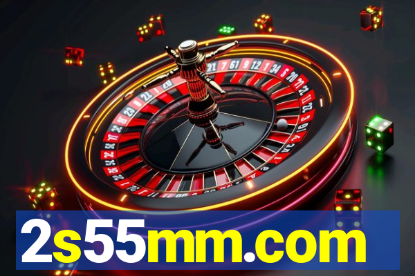 2s55mm.com
