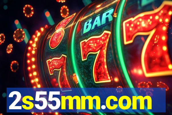 2s55mm.com