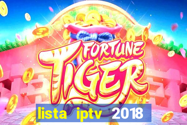 lista iptv 2018 gratis atualizada futebol