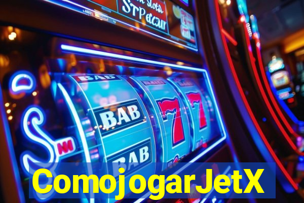 ComojogarJetX