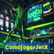 ComojogarJetX