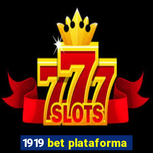 1919 bet plataforma