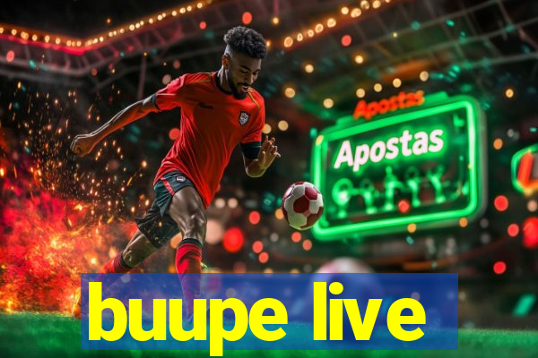 buupe live