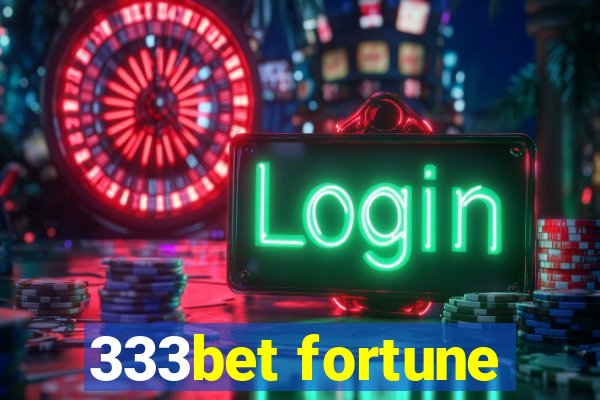 333bet fortune
