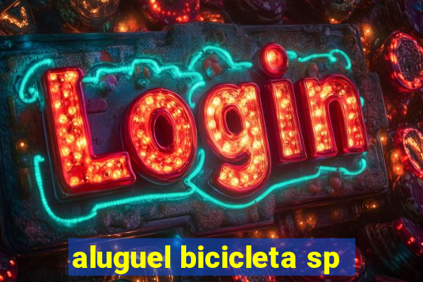 aluguel bicicleta sp