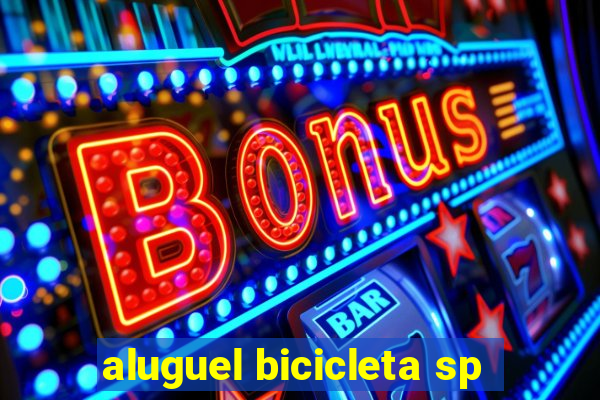 aluguel bicicleta sp