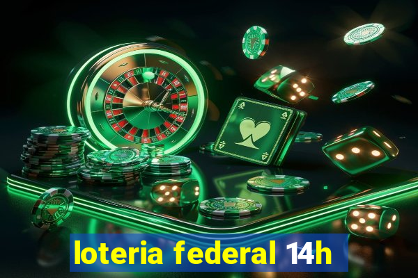 loteria federal 14h
