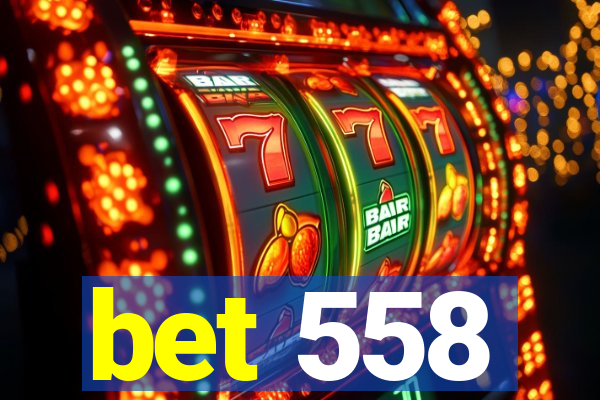 bet 558