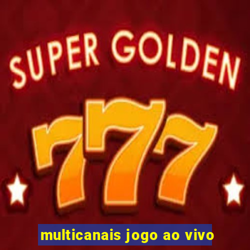 multicanais jogo ao vivo