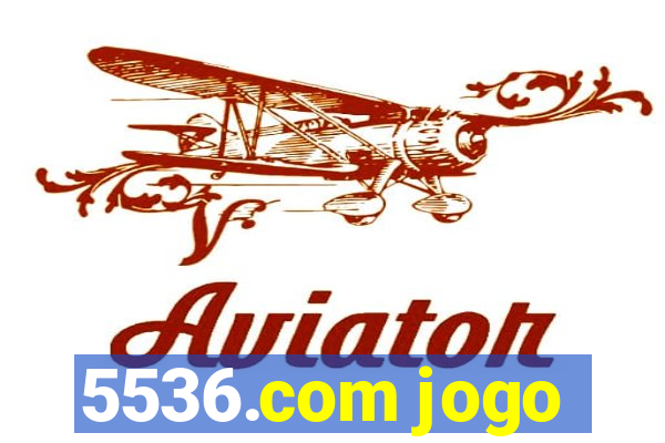 5536.com jogo