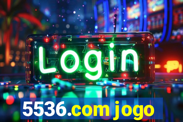 5536.com jogo