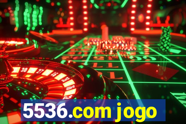 5536.com jogo